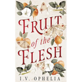 Fruit of the Flesh