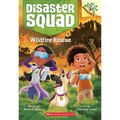 Wildfire Rescue: A Branches Book (Disaster Squad #1)