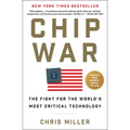 Chip War: The Fight for the World's Most Critical Technology