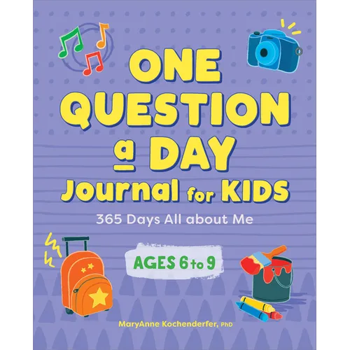 One Question a Day Journal for Kids: 365 Days All about Me