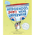 Hedgehogs Don't Wear Underwear