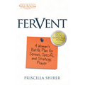 Fervent: A Woman's Battle Plan to Serious, Specific and Strategic Prayer