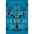 The Bright Sword: A Novel of King Arthur