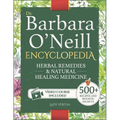Dr. Barbara O'Neill Herbal Remedies & Natural Medicine Encyclopedia: A Self-Healing Collection of 500+ Naturopathic Recipes and Holistic Secrets So Re