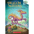 Cave of the Crystal Dragon: A Branches Book (Dragon Masters #26): Volume 26