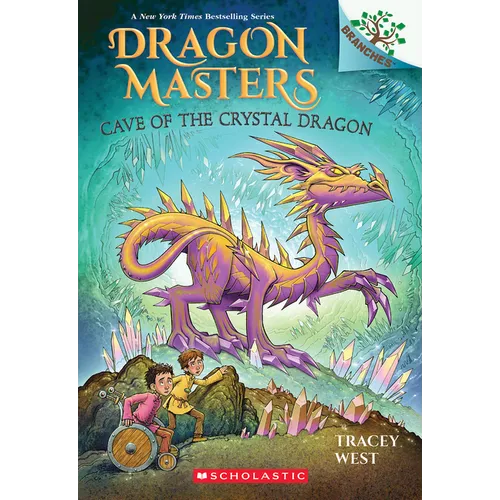 Cave of the Crystal Dragon: A Branches Book (Dragon Masters #26): Volume 26