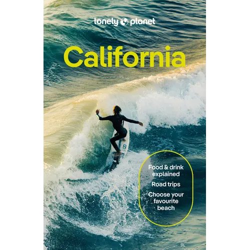 Lonely Planet California: Plan the Trip of a Lifetime Detailed Itineraries & Maps Insider Tips Covers San Francisco, Marin County & Bay Area, Napa and