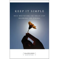 Keep It Simple: Daily Meditations for Twelve Step Beginnings and Renewal