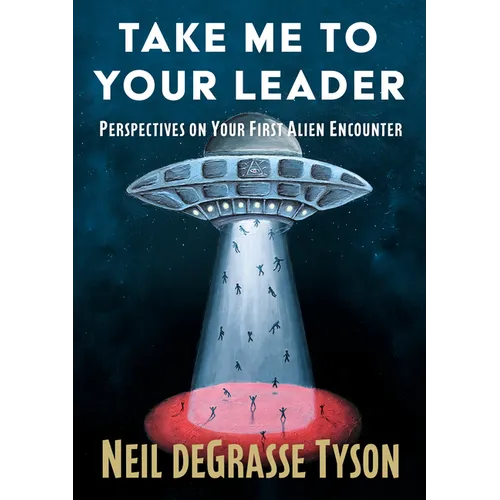 Take Me to Your Leader: Perspectives on Your First Alien Encounter