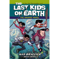 The Last Kids on Earth: The Graphic Novel