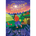 The Golden Necklace: A Darjeeling Tea Mystery