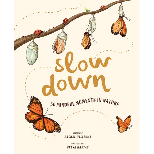 Slow Down: 50 Mindful Moments in Nature