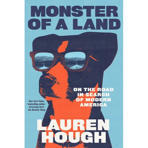 Monster of a Land: On the Road in Search of Modern America