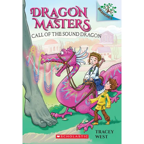 Call of the Sound Dragon: A Branches Book (Dragon Masters #16): Volume 16