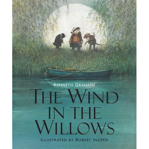 The Wind in the Willows: Illustrated Edition Children's Classics