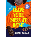 Leave Your Mess at Home