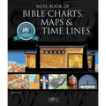 Rose Book of Bible Charts, Maps and Time Lines