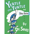 Yertle the Turtle and Other Stories