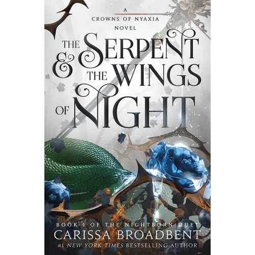 The Serpent & the Wings of Night: Book 1 of the Nightborn Duet