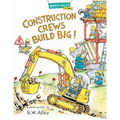 Construction Crews Build Big!