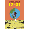 Tatsuki Fujimoto Before Chainsaw Man: 17-21