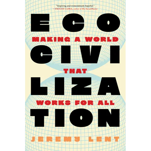 Ecocivilization: Making a World That Works for All