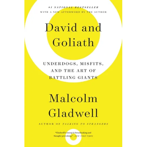 David and Goliath: Underdogs, Misfits, and the Art of Battling Giants