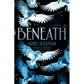 Beneath