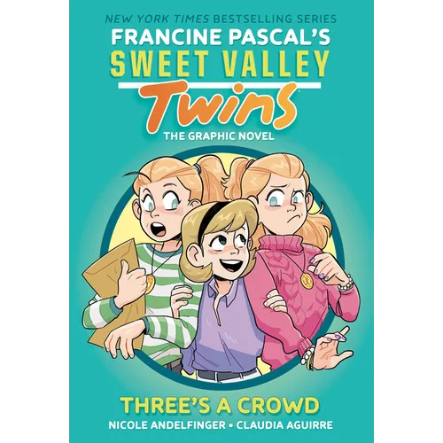 Sweet Valley Twins: Three's a Crowd: (A Graphic Novel)