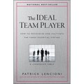 The Ideal Team Player: How to Recognize and Cultivate the Three Essential Virtues