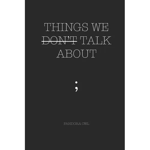 Things We Don't Talk about