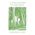 A Philosophy of Walking
