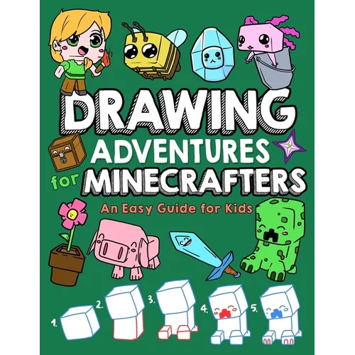 Drawing Adventures for Minecrafters: An Easy Guide for Kids - Paperback