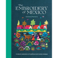 The Embroidery of Mexico: A Vibrant Celebration of Traditional and Modern Designs
