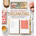 Martha Stewart's Organizing: The Manual for Bringing Order to Your Life, Home & Routines