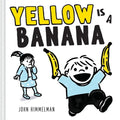 Yellow Is a Banana: A Picture Book