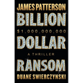 Billion-Dollar Ransom: A Thriller