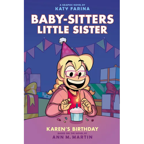 Karen's Birthday: A Graphic Novel (Baby-Sitters Little Sister #6)