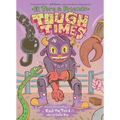 Tough Times: El Toro & Friends: A Graphic Novel