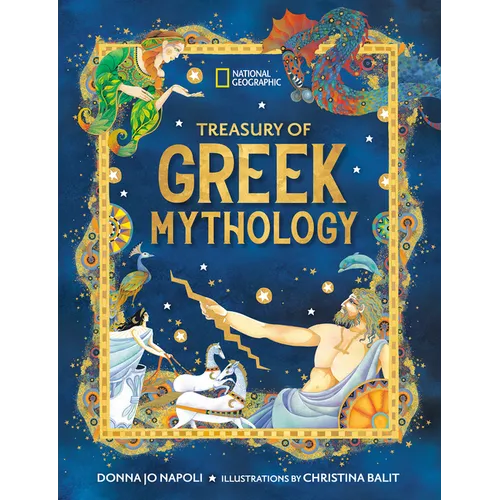 Treasury of Greek Mythology: Classic Stories of Gods, Goddesses, Heroes & Monsters