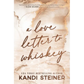 A Love Letter to Whiskey