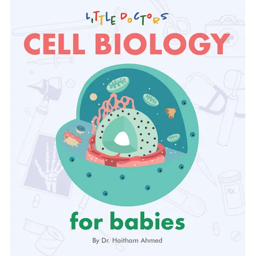Cell Biology for Babies