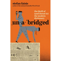Unabridged: The Thrill of (and Threat To) the Modern Dictionary