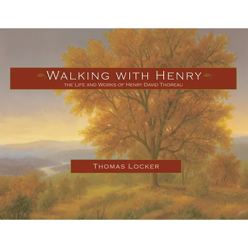 Walking with Henry: The Life and Works of Henry David Thoreau