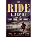 The Ride: Paul Revere and the Night That Saved America