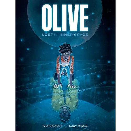 Olive: Lost in Inner Space: A Graphic Novel