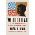 Without Fear: Black Women and the Making of Human Rights