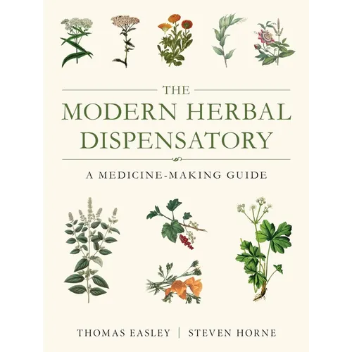 The Modern Herbal Dispensatory: A Medicine-Making Guide