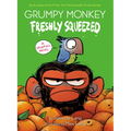 Grumpy Monkey Freshly Squeezed: A Graphic Novel