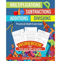 Multiplications, Divisions, Additions, Subtractions Workbook For 3rd and 4th Grades: Practical Math Exercises